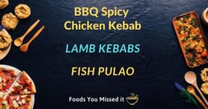 Read more about the article Recipe of BBQ Spicy Chicken Kebab, Lamb Kebabs, and Fish Pulao