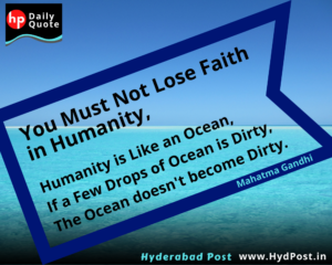 Read more about the article You Must Not Lose Faith in Humanity, Humanity is Like an Ocean, If a Few Drops of Ocean is Dirty, The Ocean doesn’t become Dirty.