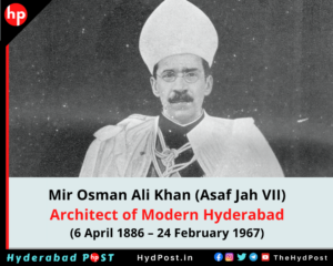 Read more about the article Mir Osman Ali Khan (Asaf Jah VII), Architect of Modern Hyderabad (6 April 1886 – 24 February 1967)
