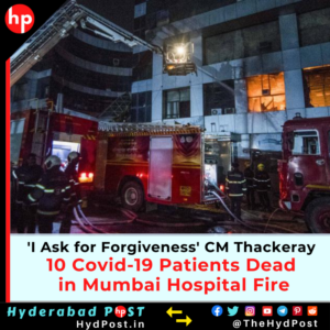 Read more about the article 10 Covid19 Patients Dead in Mumbai Hospital Fire “I Ask for Forgiveness”: CM Uddhav Thackeray