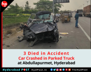 Read more about the article 3 Died in Accident, Car Crashed in Parked Truck at Abdullapurmet, Hyderabad