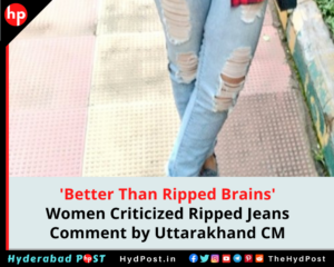 Read more about the article ‘Better Than Ripped Brains’ Women Criticized Ripped Jeans Comment by Uttarakhand CM