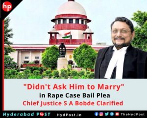 Read more about the article Didn’t Ask Him to Marry” in Rape Case Bail Plea: Chief Justice Clarified