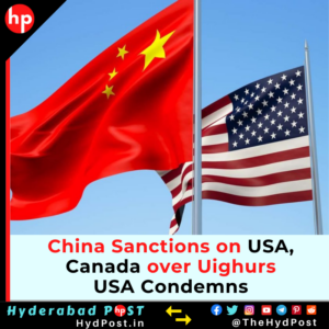 Read more about the article China Sanctions on USA, Canada over Uighurs, USA Condemns