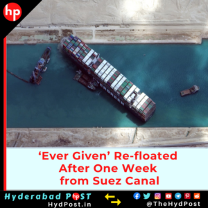 Read more about the article ‘Ever Given’ Re-floated, After One Week from Suez Canal