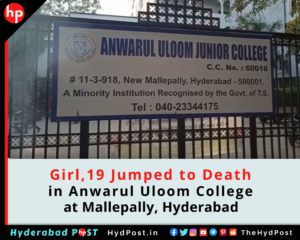 Read more about the article Girl, 19 Jumped to Death, in Anwarul Uloom Junior College at Mallepally, Hyderabad