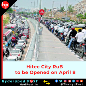 Read more about the article Hitec City RuB in Hyderabad to be Opened on April 8