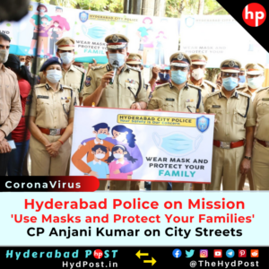 Read more about the article Hyderabad Police on Mission, ‘Use Masks and Protect Your Families’ CP Anjani Kumar on City Streets