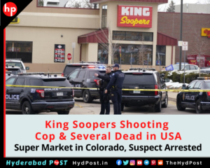Read more about the article King Soopers Shooting, Cop among 10 Dead in Colorado USA, Suspect Arrested