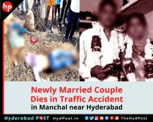 Read more about the article Newly Married Couple Dies in Traffic Accident in Manchal near Hyderabad