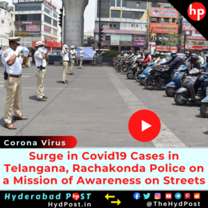 Read more about the article Surge in Covid19 Cases in Telangana, Rachakonda Police on a Mission of Awareness on Streets