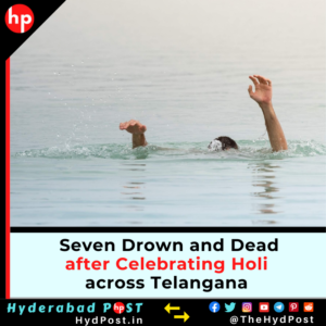 Read more about the article Seven Drown and Dead after celebrating Holi across Telangana