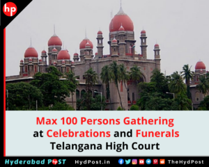 Read more about the article Max 100 Persons Gathering at Celebrations and Funerals – Telangana High Court