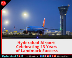 Read more about the article Hyderabad Airport Celebrating 13 Years of Landmark Success