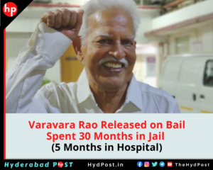 Read more about the article Varavara Rao Released on Bail, Spent 30 Months in Jail (5 Months in Hospital)