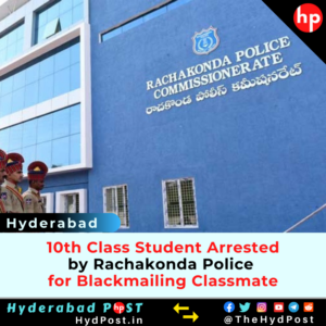 Read more about the article 10th Class Student Arrested for Blackmailing Classmate in Hyderabad