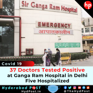 Read more about the article 37 Doctors at Sir Ganga Ram Hospital in New Delhi, Tested Covid-19 Positive, 5 Hospitalized