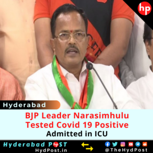 Read more about the article Hyderabad: BJP Leader Narasimhulu Tested Covid 19 Positive, Admitted in ICU
