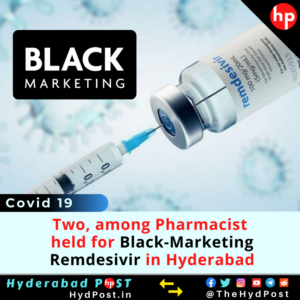 Read more about the article Two, among Pharmacist held for Black-Marketing Remdesivir in Hyderabad