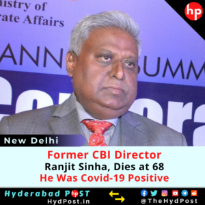 Read more about the article Former CBI Director, Ranjit Sinha, Dies at 68. He Was Covid-19 Positive