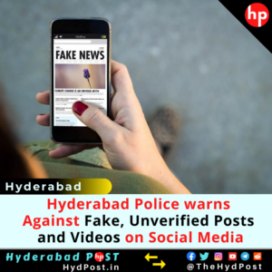 Read more about the article Hyderabad Police warns Against Fake, Unverified Posts, Videos on Social Media