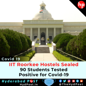Read more about the article IIT Roorkee Hostels Sealed, 90 Students Tested Positive for Covid-19,