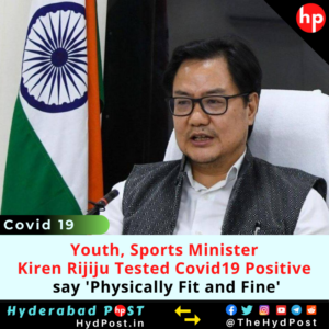 Read more about the article Youth, Sports Minister Kiren Rijiju Tested Covid19 Positive, say ‘Physically Fit and Fine’