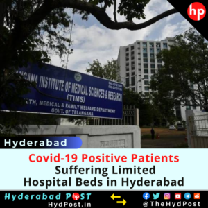 Read more about the article Covid-19 Positive Patients Suffering Limited Hospital Beds in Hyderabad