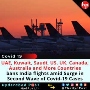 Read more about the article UAE, Kuwait, Saudi, US, UK, Canada, Australia and More Countries bans India flights amid Surge in Second Wave of Covid-19 Cases