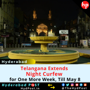 Read more about the article Telangana Extends Night Curfew for One More Week, Till May 8