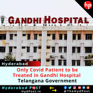 Read more about the article Only Covid Patient to be Treated in Gandhi Hospital, Telangana Government