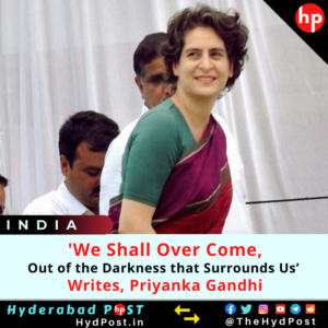Read more about the article “We Shall Over Come, Out of the Darkness that Surrounds Us’: Writes Priyanka Gandhi