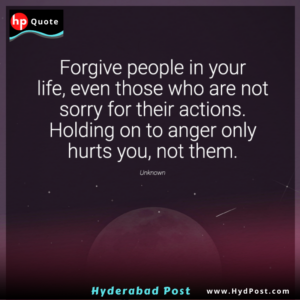 Read more about the article “Forgive people in your life, even those who are not sorry for their actions. Holding on to anger only hurts you, not them.”