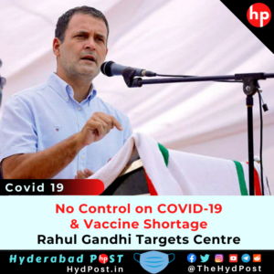 Read more about the article No Control on COVID-19 & Vaccine Shortage, Rahul Gandhi Targets Centre