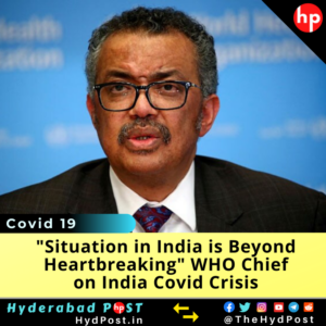 Read more about the article “Situation in India Is Beyond Heart-breaking”: WHO Chief on India Covid Crisis