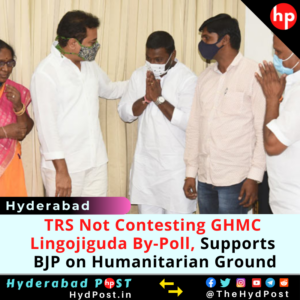 Read more about the article TRS Not Contesting in GHMC Lingojiguda By-Poll on Humanitarian Ground