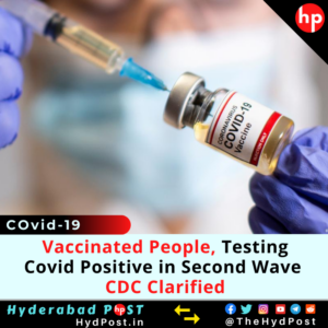 Read more about the article Vaccinated People, Testing Covid Positive in Second Wave, CDC Clarified