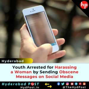 Read more about the article Youth Arrested for Harassing a Woman by Sending Obscene Messages on Social Media in Hyderabad