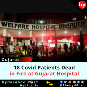 Read more about the article 18 Covid Patients Burns to Dead at Gujarat Hospital in Bharuch