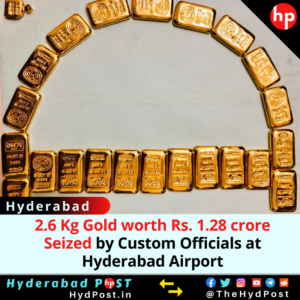 Read more about the article 2.6 Kg Gold worth Rs. 1.28 crore Seized by Custom Officials at Hyderabad Airport