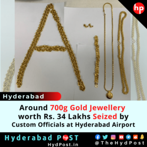 Read more about the article Around 700g Gold  Jewellery worth Rs. 34 Lakhs Seized by Custom Officials at Hyderabad Airport
