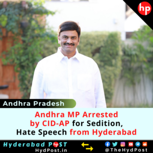 Read more about the article Andhra MP Arrested by CID-AP for Sedition, Hate Speech from Hyderabad