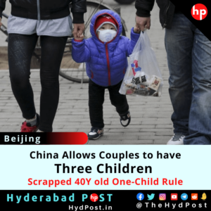 Read more about the article China Allows Couples to have Three Children, Scrapped 40 Year old One-Child Rule