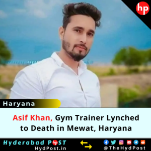 Read more about the article Asif Khan, Gym Trainer Lynched to Death in Mewat, Haryana