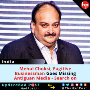 Read more about the article Mehul Choksi Fugitive businessman Goes Missing: Antiguan media – Search on.