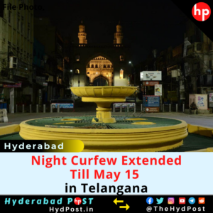 Read more about the article Night Curfew Extended Till May 15 in Telangana