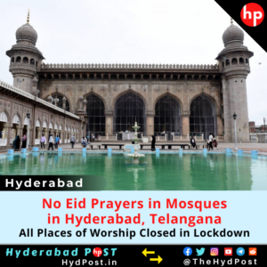 Read more about the article No Eid Prayers in Mosques in Hyderabad, Telangana, All Places of Worship Closed in Lockdown
