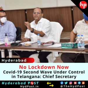 Read more about the article Covid-19 Second Wave Under Control in Telangana, No Lockdown Now: Chief Secretary
