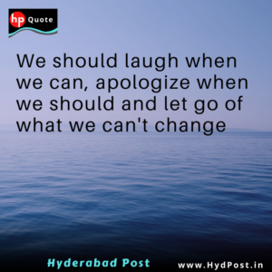 Read more about the article We should laugh when we can, apologize when we should and let go of what we can’t change