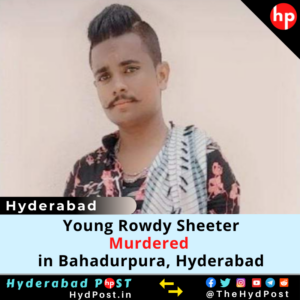 Read more about the article Young Rowdy Sheeter Murdered in Bahadurpura, Hyderabad